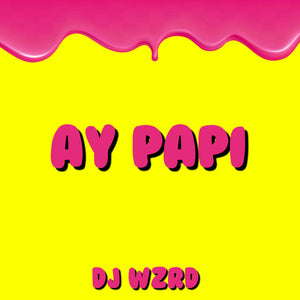 Ay Papi - Producer Samples (Sample Pack)